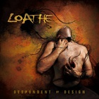 Loathe - Despondent by Design