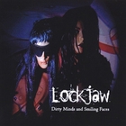 Lockjaw - Dirty Minds and Smiling Faces