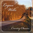 Logan Wells - Country Classics