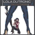 Lola Dutronic - The Love Parade