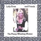 Lolly Cross - The Penny Whistling Woman