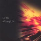 LOMO - Afterglow
