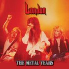 London - The Metal Years