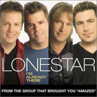 Lonestar - I m Already There