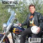 Loran Marshall - Riding My Hog