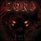 Lord - Hear No Evil