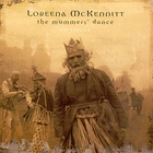 Loreena McKennitt - The Mummers' Dance (CDS)