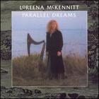 Loreena McKennitt - Parallel Dreams