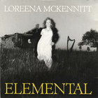 Loreena McKennitt - Elemental