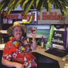 Loren Davidson - Every Day's a Holiday