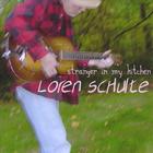 Loren Schulte - Stranger In My Kitchen