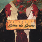 Los Gallos - Gettin the Groove
