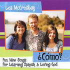 ¿Cómo? Fun, New Songs for Learning Spanish and Loving God