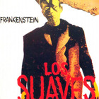 Los Suaves - Frankenstein