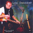 Lou DeAdder - LouD