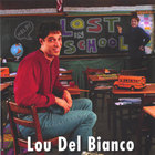 Lou Del Bianco - Lost in School