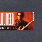 Lou Reed - Greatest Hits (Steel Box Collection)