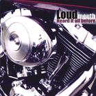 Loudmouth - Heard it all Before
