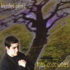 Lourdes Perez - Selections from Tres Oraciones