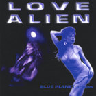 LOVE ALIEN - Blue Planet preview
