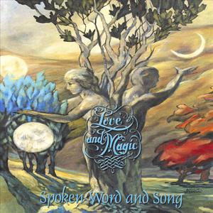 Love and Magic- Spoken Word and Song