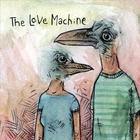 Love Machine - If You're A Bird, I'm A Bird