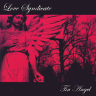 Love Syndicate - Tin Angel