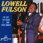 Lowell Fulson - I've Got The Blues (...And Then Some) CD2