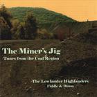 Lowlander Highlanders - The Miner's Jig