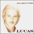 Lucas - It's About Time