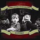 Lucero - Rebels, Rogues & Sworn Brothers