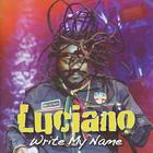 Luciano - Write My Name