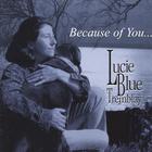 Lucie Blue Tremblay - Because of You