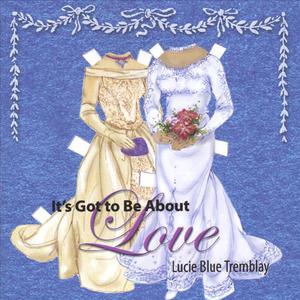 Its Got To Be About Love