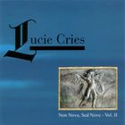 Lucie Cries - Non Nova, Sed Nove Vol. II CD1