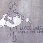 Lucio Dalla - Angoli Nel Cielo