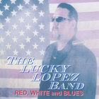Lucky Lopez - Red, White and Blues