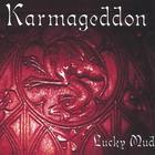 Lucky Mud - Karmageddon