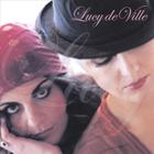 Lucy De Ville - Lucy De Ville
