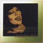 lucy shropshire - Jazzy Me!
