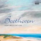 Ludwig Van Beethoven - Beethoven For Meditation