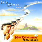 Luiz Simas - New Chorinhos From Brazil