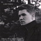 Luke Parkin - Things I Didnt Know I loved