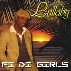 Lullaby - Fi Di Girls