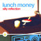 Lunch Money - Silly Reflection