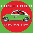 Lush Logic - Mexico City