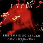 Lycia - The Burning Circle and Then Dust