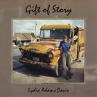 Lydia Adams Davis - Gift of Story