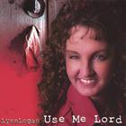 Lynn Logan - Use Me Lord