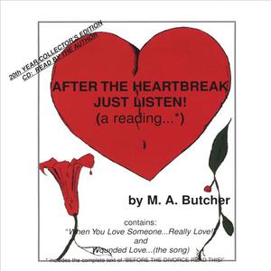 After The Heartbreak Just Listen! (a reading...*)